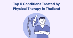 Top 5 Conditions Treated by Physical Therapy in Thailand