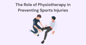 The Role of Physiotherapy in Preventing Sports Injuries